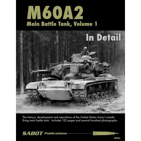 M60A2 - Main Battle Tank Volume 1 In Detail
