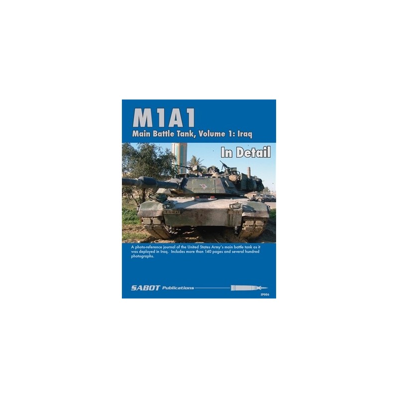 M1A1 IN DETAIL VOLUME 1: IRAQ