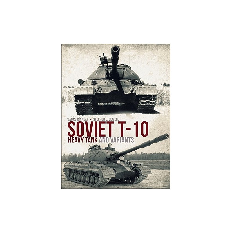 Soviet T-10 Heavy Tank and Variants