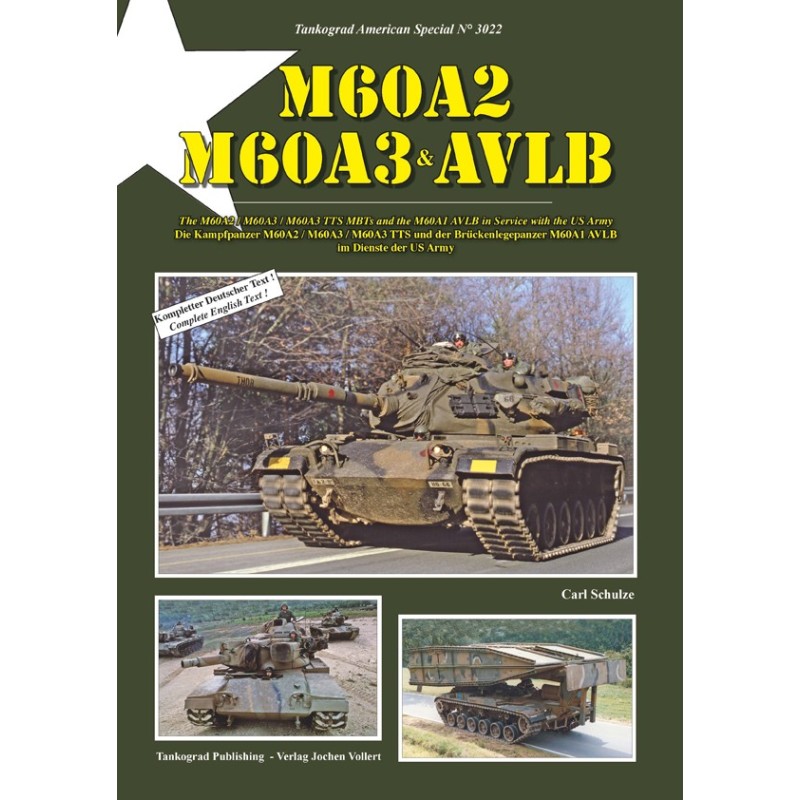 M60A2, M60A3, AVLB The M60A2 / M60A3 / M60A3 TTS MBTs and the M60A1 AVLB in Service with the US Army